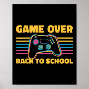 Funny Game Over Back To School For Teacher Student Poster