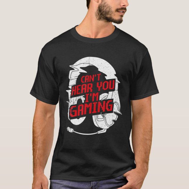 Funny Gamer Can't Hear You I'm Gaming Teens Boys T-Shirt (Front)