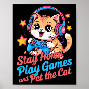 Funny Gamer Cat Stay Home2 Poster