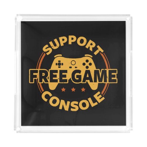 Funny Gamer Console Protest Gaming Acrylic Tray