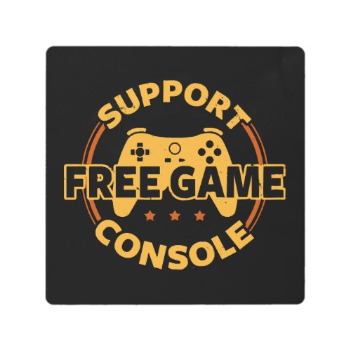 Funny Gamer Console Protest Gaming Metal Print