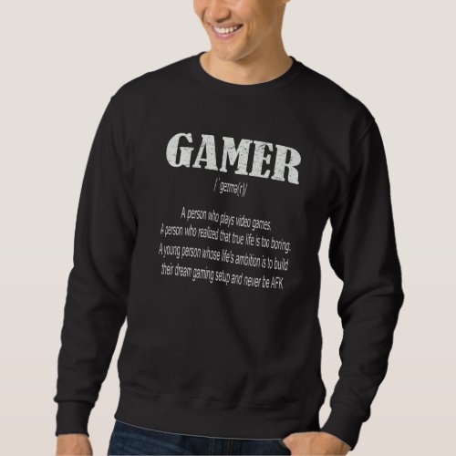 Funny Gamer Definition Video Games Gaming Teen Gam Sweatshirt