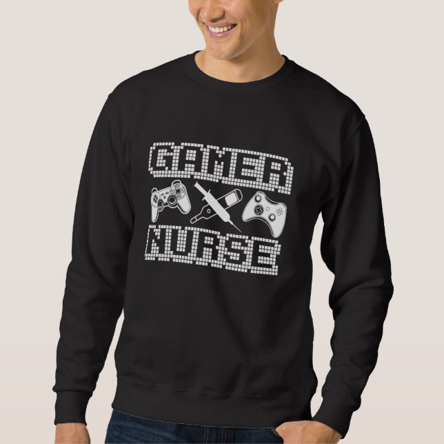 Funny Gamer For Men Women Cool Nurse Video Game Sweatshirt (Front)