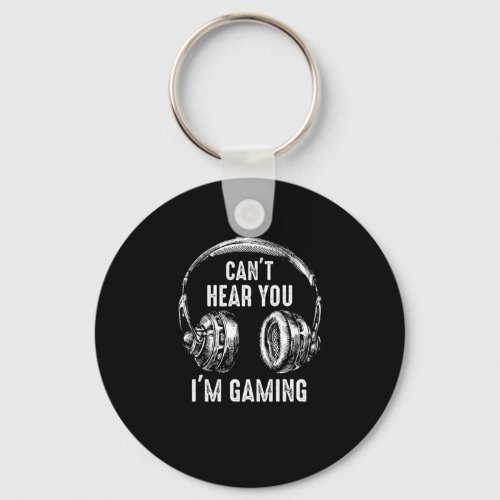 Funny Gamer Gift Headset Cant Hear You Im Gaming Keychain