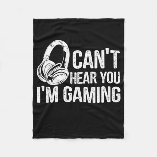Funny Gamer Headset Cant Hear You Im Gaming Fleece Blanket