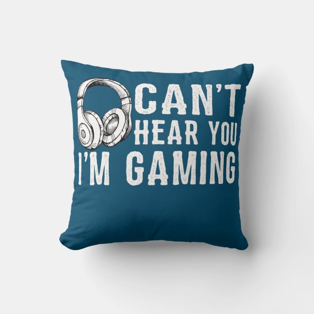 Funny Gamer Headset Can't Hear You I'm Gaming Throw Pillow (Front)
