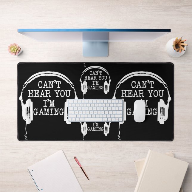 Funny Gamer Headset I Can't Hear You I'm Gaming Desk Mat (Office 1)