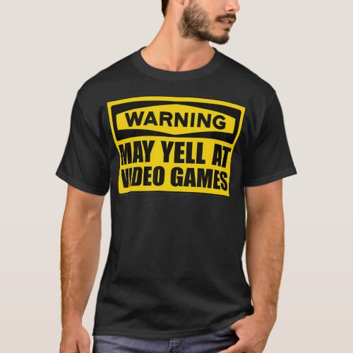 Funny gamer shirt Warning may yell at video games 