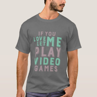 Funny Gamer T-shirt for Video Games Geeks