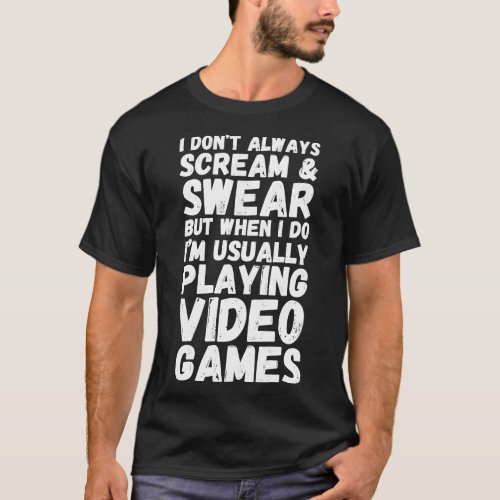 Funny Gamers Gift for Gaming Geek T_Shirt
