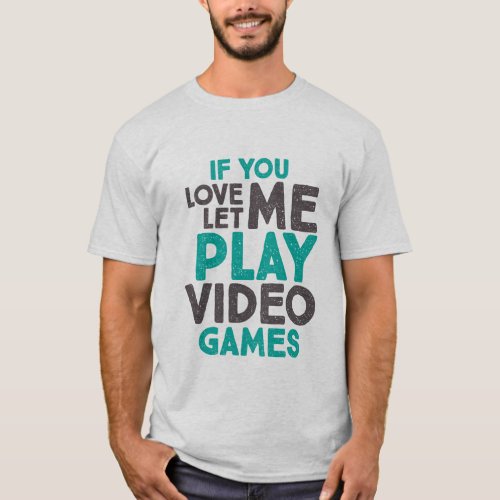 Funny Gamers Slogan T_shirt for Gaming Geeks