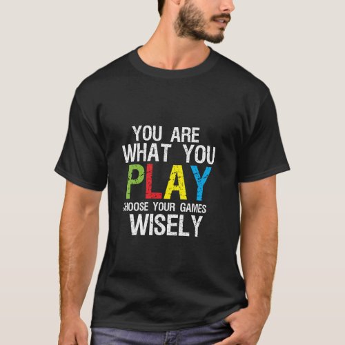 Funny Gamers T_shirt Choose Your Games Wisely