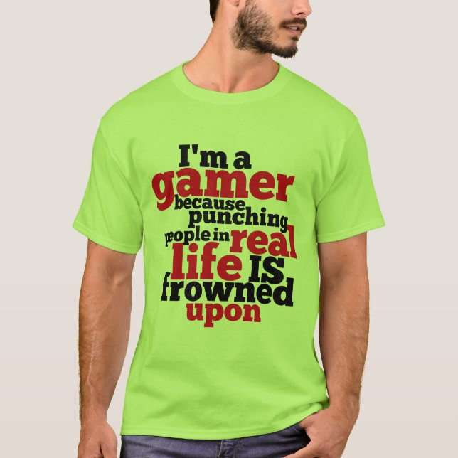 Funny Gamers T-shirt for Video Games Geeks (Front)