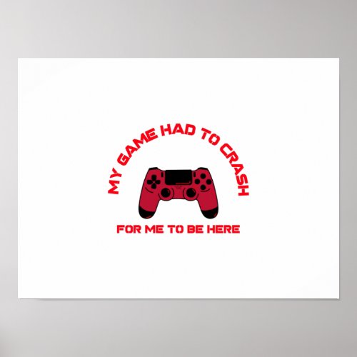 Funny gaming gamer game crash poster