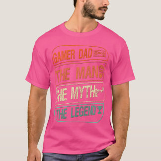 Funny Gaming Men Gamer Dadhe Manhe Mythhe Legend f T-Shirt