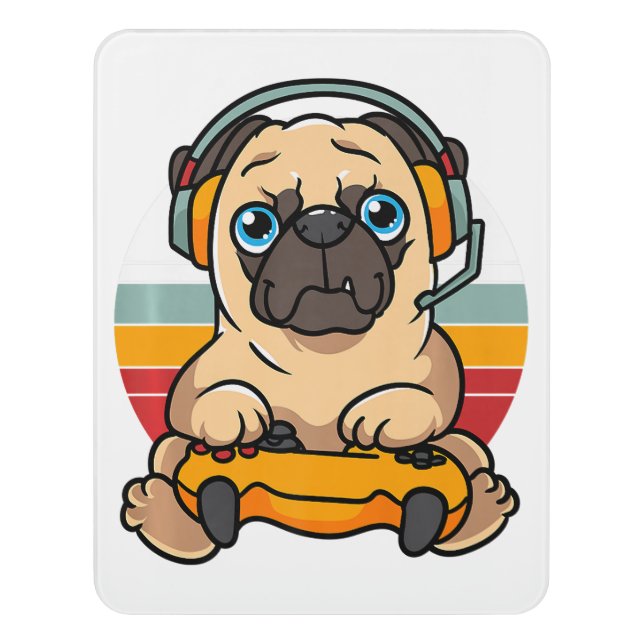 Funny Gaming Pug Dog Pet Lover Gamer  Door Sign (Contemporary Vert)
