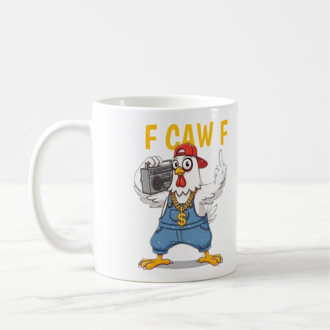 Funny Gangsta Chicken Mug F CAW F Hip Hop Style (Left)