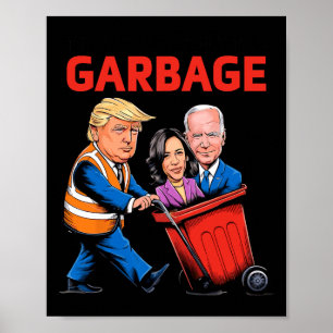 Funny Garbage For Trump 2024 - Time To Take Out Th Poster