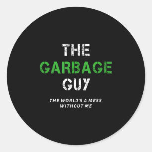 Funny Garbage Man Saying Trash Man Garbage Truck D Classic Round Sticker