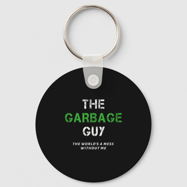 Funny Garbage Man Saying Trash Man Garbage Truck D Keychain (Front)