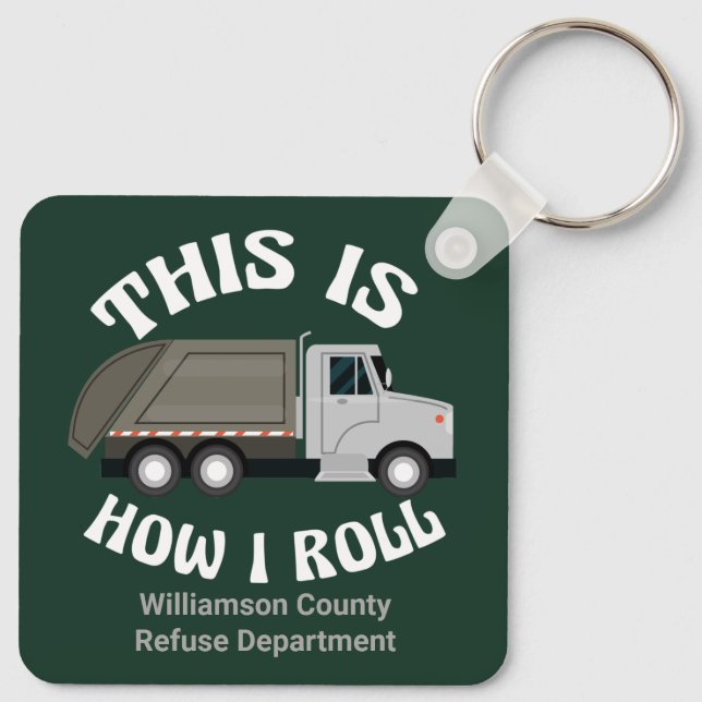 Funny Garbage Truck Driver This is How I Roll Keychain (Back)