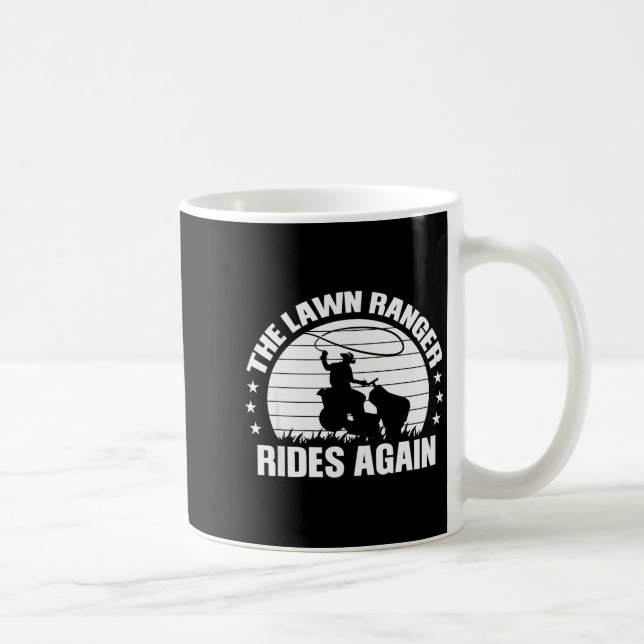 Funny Garden And Mow Fields Sayings The Lawn Range Coffee Mug (Right)