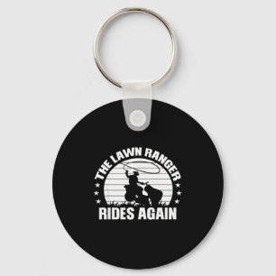 Funny Garden And Mow Fields Sayings The Lawn Range Keychain