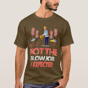 Funny Garden Landscaping Worker Party T-Shirt