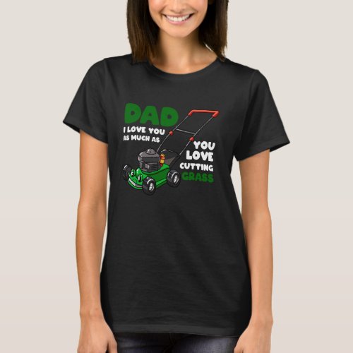 Funny Gardener Gardening Lawn Mower Lover Quote Hu T-Shirt