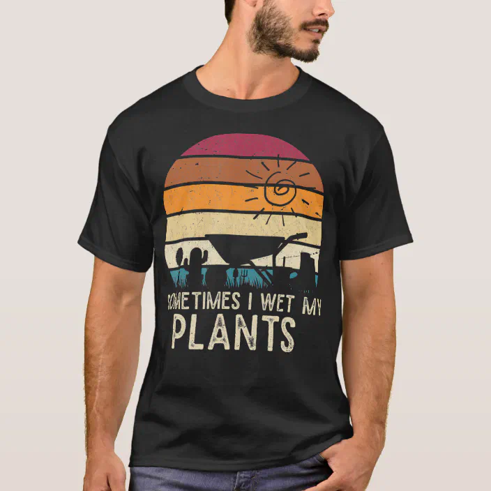 Sometimes I Wet My Plants Funny Gardening Retro Vintage Men's T Shirt