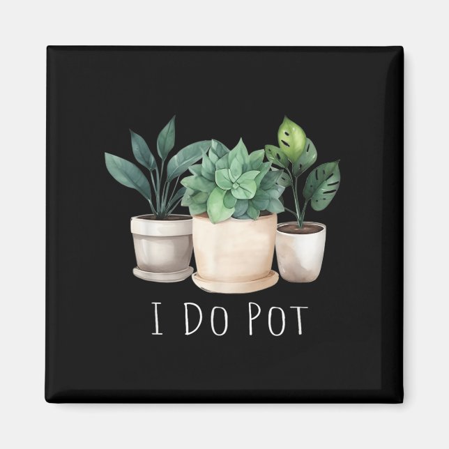 Funny Gardening Designs I Do T Garden - Uni-adults Magnet (Front)