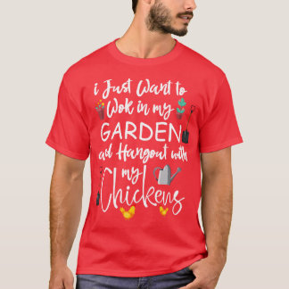 Funny gardening gift chicken lover for men gardene T-Shirt