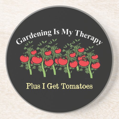Funny Gardening Is My Therapy Coaster