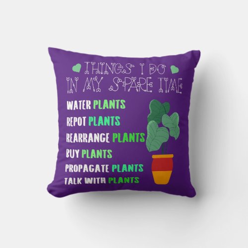 Funny Gardening Phrase Gardener Sayings Garden Throw Pillow