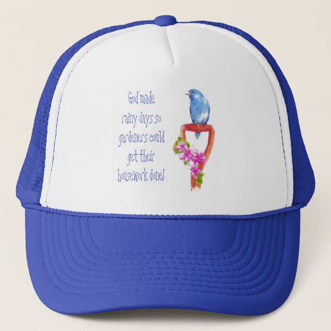 Funny Gardening Quote, Bluebird Trucker Hat (Front)