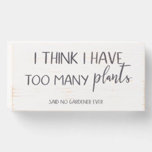 Funny Gardening Quote Garden Sign