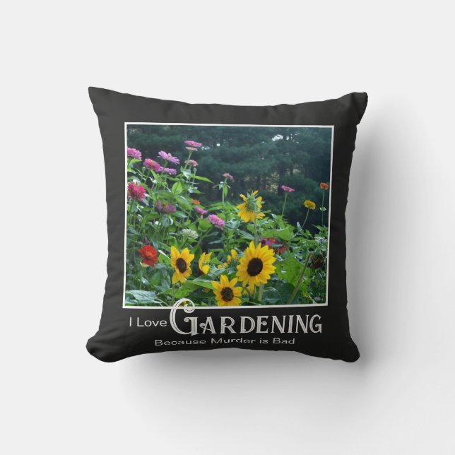 Funny gardening saying floral garden zinnia daisy throw pillow (Front)