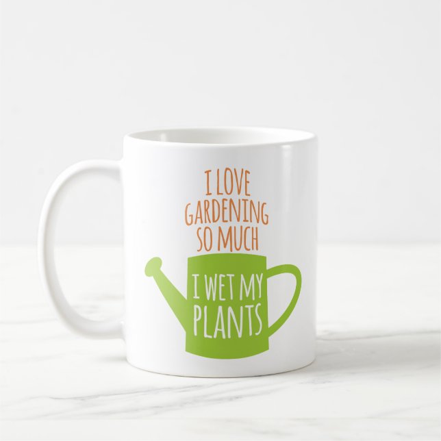 Funny Gardening Saying I Wet My Plants Coffee Mug (Left)