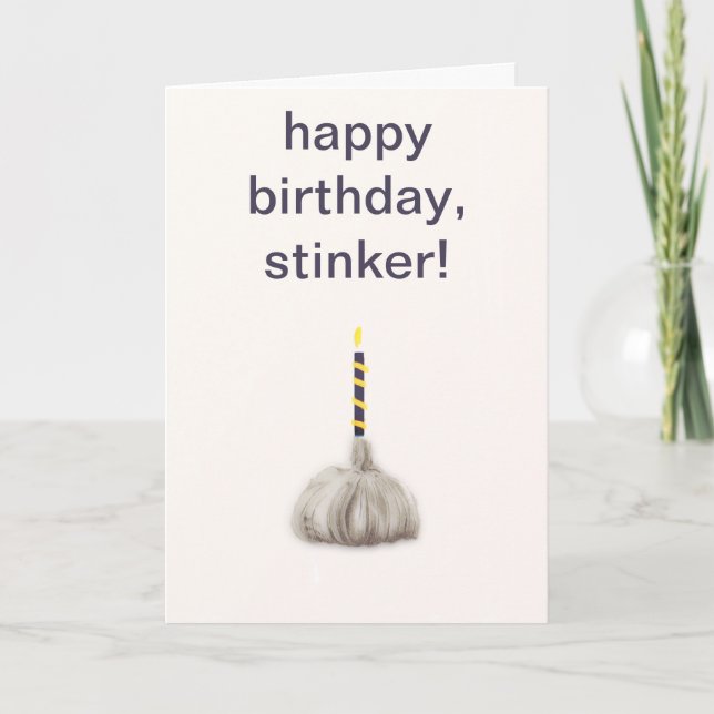 Funny Garlic Happy Birthday Stinker Humorous Silly Card (Front)
