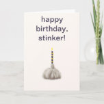 Funny Garlic Happy Birthday Stinker Humorous Silly Card<br><div class="desc">A birthday card for him, with the message "happy birthday, stinker" and the text inside that reads: "I hope you celebrate today with lots of garlic pizza. Just how you like it!". You can personalize the names of the sender and the receiver, the salutation as well as the text, to...</div>