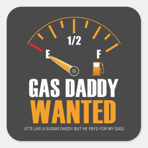 Funny Gas Price Looking for Gas Daddy Square Sticker