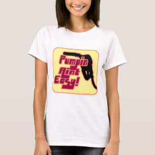 Funny Gas Pump Pain Slogan Design T-Shirt