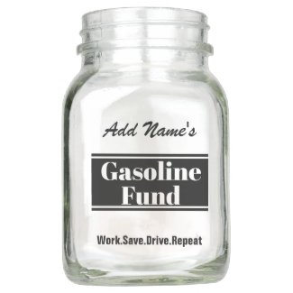 Funny Custom Gas Fund Jar