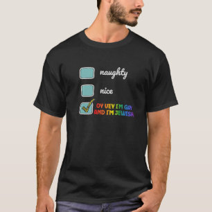 Funny Gay Hanukkah Nice Naughty Oy Vey I m Gay AF  T-Shirt