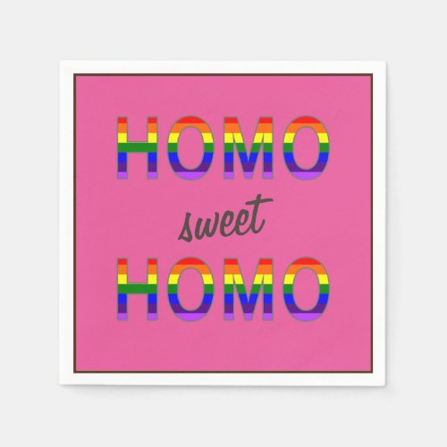 Funny Gay Homo Sweet Homo Napkins