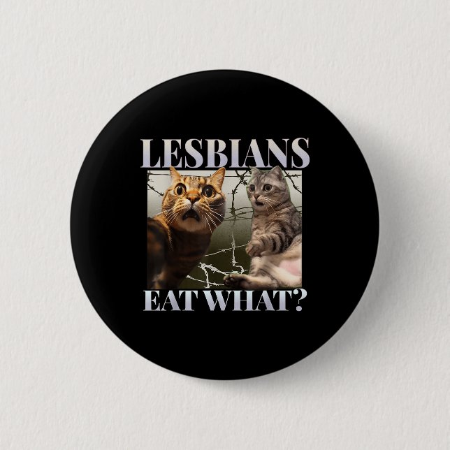 Funny Gay Pride Lesbians Eat What Queer Lgbtq Blac Button (Front)