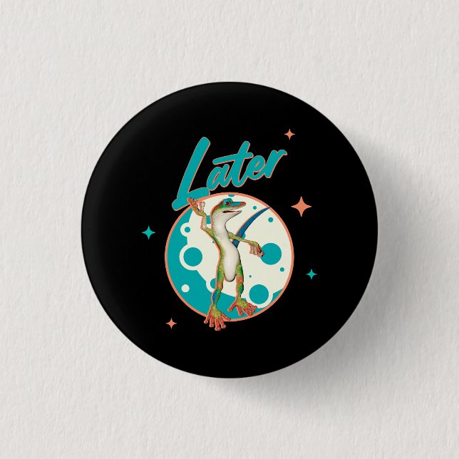 Funny Gecko Later Procrastination Humor Button (Front)