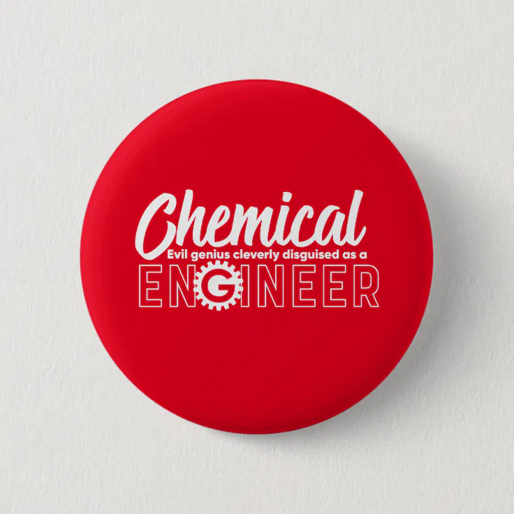 Funny Geek Engineer Chemical Engineering Major Button | Zazzle