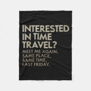 Funny Geek Gift Time Travel Paradox  Fleece Blanket