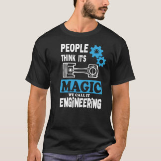 funny geek quote engineer cool magic engineering T-Shirt